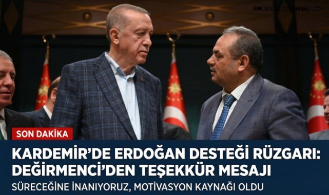 Başkan Değirmenci'den Cumhurbaşkanı Erdoğan'a teşekkür