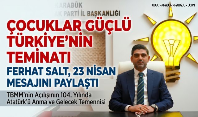 Ferhat Salt’tan 23 Nisan Mesajı