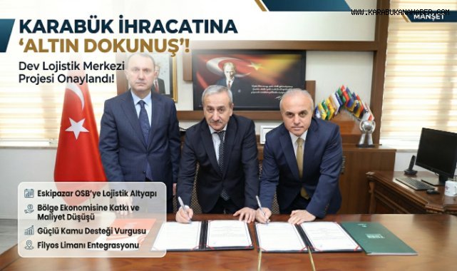 Karabük’te Lojistik Merkez Projesi Onaylandı, Ekonomik Gündem Yoğun
