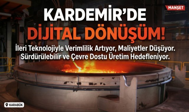 KARDEMİR’de Dijital Dönüşüm Hız Kazandı
