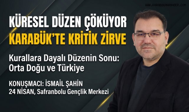 Prof. Dr. İsmail Şahin Safranbolu’da Konuşacak