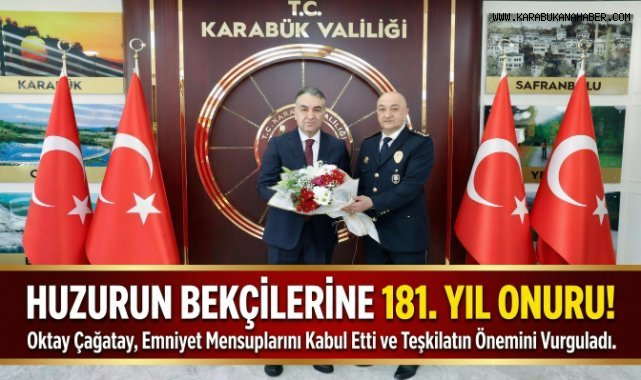 Vali Oktay Çağatay Emniyet Teşkilatını Kabul Etti