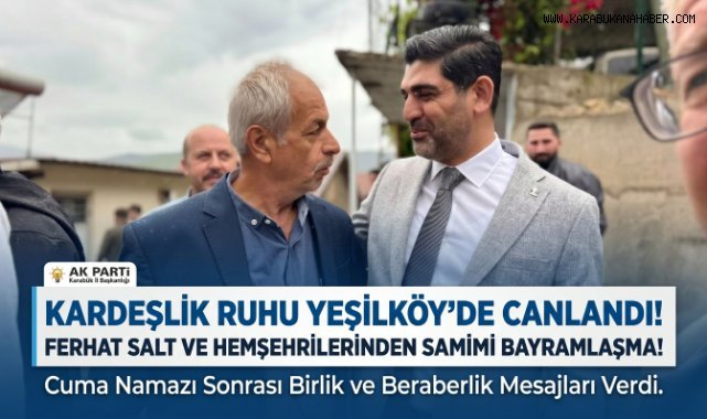 BAŞKAN SALT, YEŞİLKÖY'DE VATANDAŞLARLA BAYRAMLAŞTI