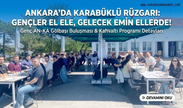 Genç AN-KA, Karabüklü üniversite öğrencilerini Ankara'da buluşturdu