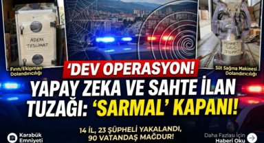 Karabük İl Emniyet Müdürlüğü’nden “SARMAL” Operasyonu: 23 Şüpheli Yakalandı