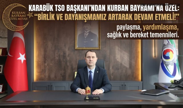 KARABÜK TSO BAŞKANI FATİH ÇAPRAZ’DAN KURBAN BAYRAMI MESAJ