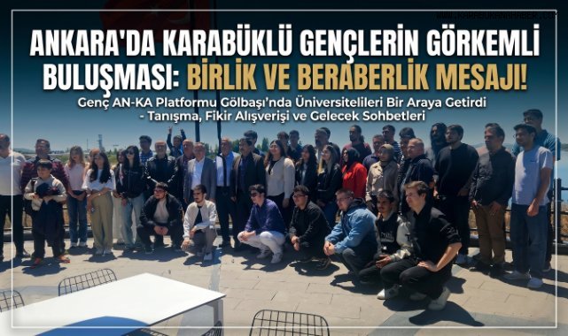 Karabüklü Üniversite Öğrencileri Ankara’da Buluştu