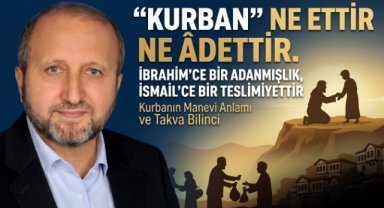 “KURBAN” NE ETTİR NE ÂDETTİR.