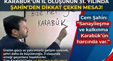 Cem Şahin’den Karabük’ün İl Oluşunun 31. Yılı Mesajı