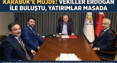 Cumhurbaşkanı Erdoğan'a Karabük'ün Öncelikli Talepleri İletildi