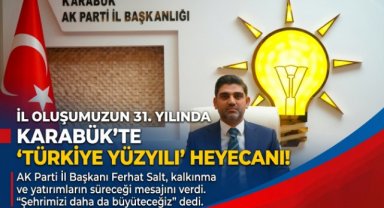 Ferhat Salt’tan Karabük’ün İl Oluşunun 31. Yılı Mesajı