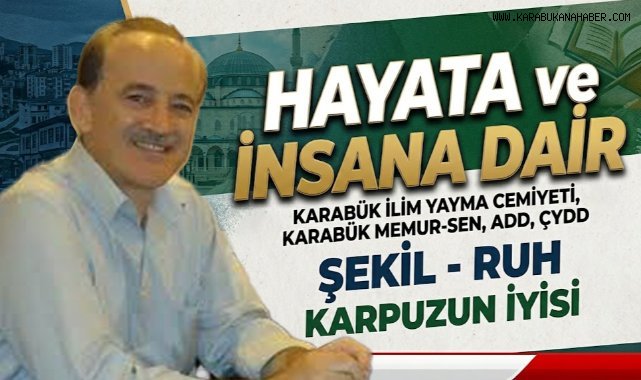 HAYATA ve İNSANA DAİR