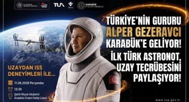 İlk Türk Astronot Alper Gezeravcı Karabük'e Geliyor