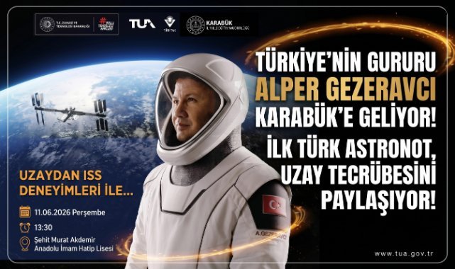 İlk Türk Astronot Alper Gezeravcı Karabük'e Geliyor