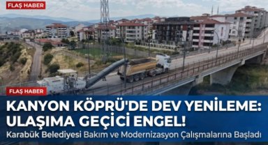 Kanyon Köprü'de Modernizasyon Çalışmaları Başladı