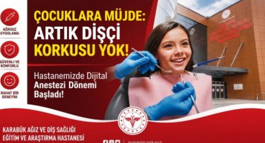 Karabük ADSEAH'da Çocuk Hastalar İçin Dijital Anestezi Dönemi