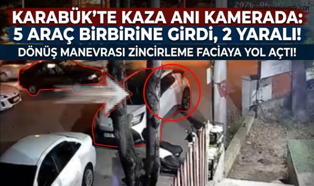 Karabük’te 5 Araçlı Zincirleme Kaza Kamerada: 2 Ya