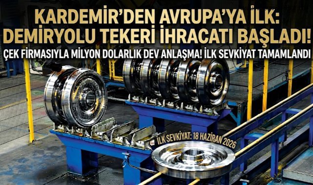 KARDEMİR'den İlk Demiryolu Tekeri İhracatı: Çekya ile 2,25 Milyon Dolarlık Anlaşma