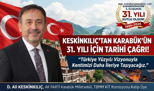 Keskinkılıç’tan Karabük’ün İl Oluşunun 31. Yılı Mesajı
