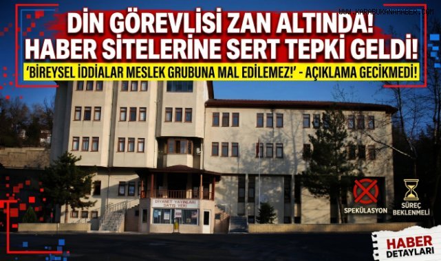 Müftülükten Haber Diline Tepki: “Tüm Bir Camia Zan