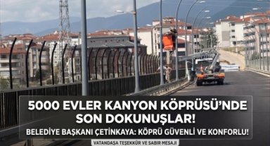 5000 Evler Kanyon Köprüsü'nde Bakım ve Yenileme Çalışmalarında Sona Gelindi