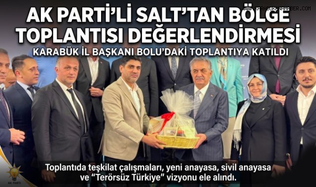 AK Parti Karabük İl Başkanı Salt, Batı Karadeniz Bölge Toplantısı'na katıldı