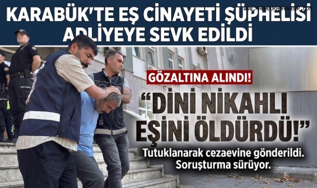 Eşinin boğazını keserek öldüren zanlı tutuklandı