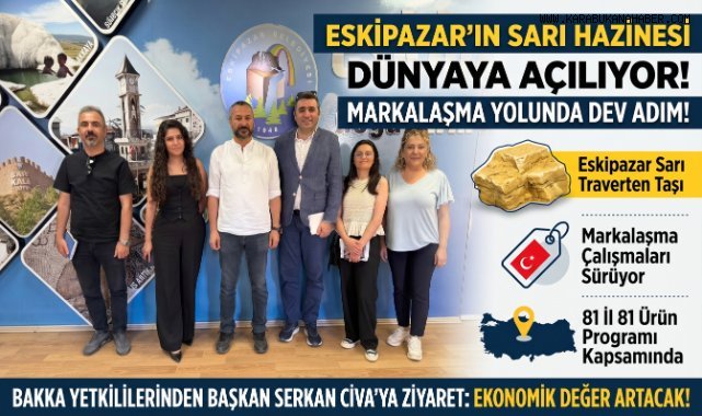 Eskipazar Sarı Traverten Taşı'nın Markalaşma Süreci Devam Ediyor