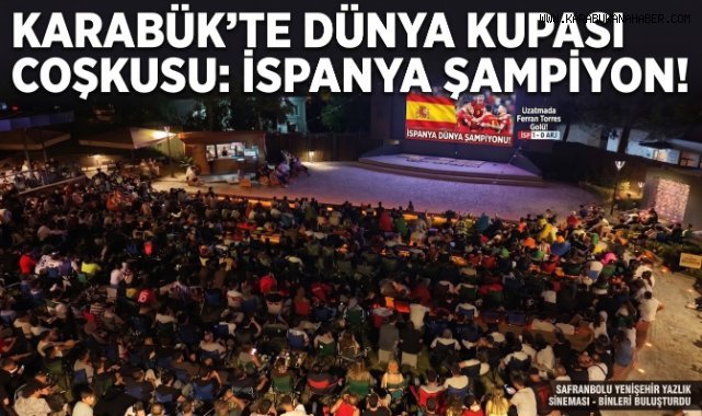Karabük'te Dünya Kupası Finali Dev Ekranda Binlerce Taraftarla İzlendi