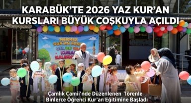 Karabük'te Yaz Kur'an Kursları Coşkuyla Başladı