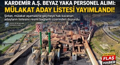 KARDEMİR'de Beyaz Yaka Personel Alımında Mülakat Listesi Açıklandı