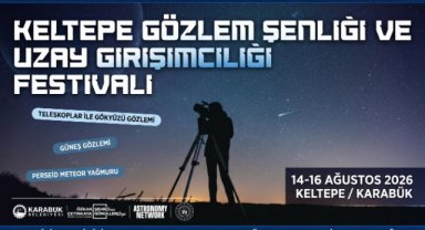 Keltepe Gözlem Şenliği ve Uzay Girişimciliği Festivali İçin Geri Sayım Başladı