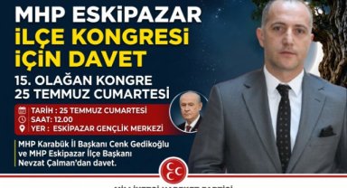 MHP Eskipazar İlçe Başkanlığı 15. Olağan Kongresi 25 Temmuz'da Yapılacak