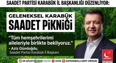 Saadet Partisi Karabük İl Başkanlığı'ndan Geleneksel Piknik Daveti