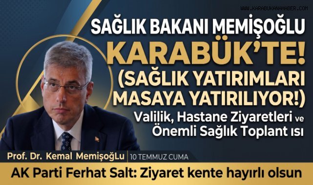 Sağlık Bakanı Kemal Memişoğlu Cuma Günü Karabük'e Geliyor