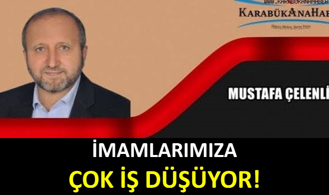 İMAMLARIMIZA ÇOK İŞ DÜŞÜYOR.