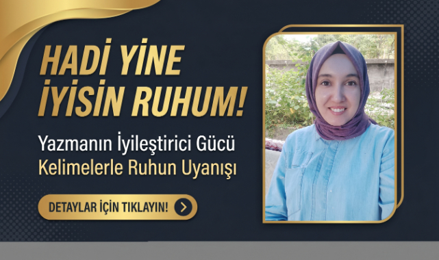 HADİ YİNE İYİSİN RUHUM