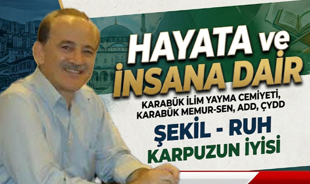 HAYATA ve İNSANA DAİR
